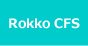 Rokko CFS